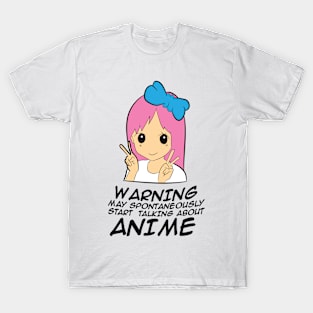 Anime Warning May Spontaneously Start Talking About Anime T-Shirt